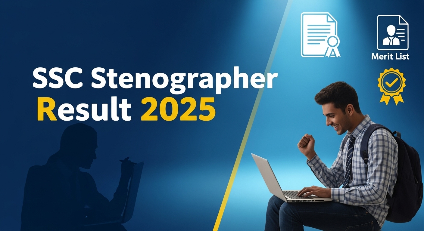 SSC Stenographer Result 2025: ग्रेड C & D रिजल्ट, कट ऑफ और मेरिट लिस्ट देखें @ssc.gov.in